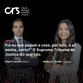 “Fui eu que paguei a casa, por isso, é só minha, certo?” O Supremo Tribunal de Justiça diz que não.
